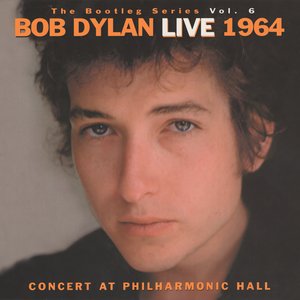 Изображение для 'The Bootleg Volume 6: Bob Dylan Live 1964 - Concert At Philharmonic Hall'