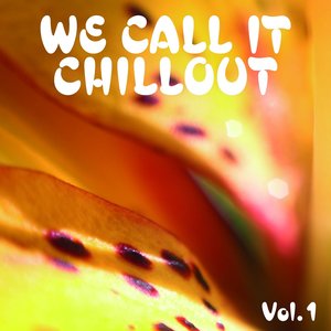 We Call It Chillout, Vol. 1