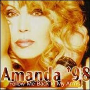 Amanda '98 - Follow Me Back In My Arms