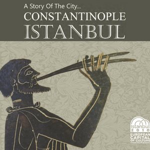 A Story of the City: Constantinople, Istanbul