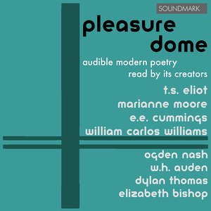 Pleasure Dome: Audible Modern Poetry Read by its Creators
