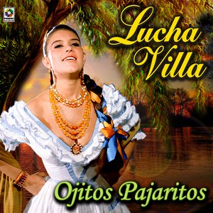 Ojitos Pajaritos - Lucha Villa