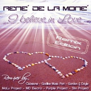 I Believe In Love (Remix Edition)