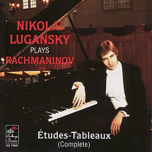 Rachmaninov: Nikolai Lugansky Plays / Études-Tableaux, Op. 33 & 39