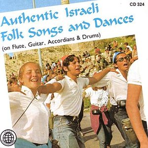 Authentic Israeli Folk Songs & Dances