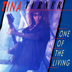 Tina Turner - One Of The Living (Dub Version) Lyrics - Zortam Music