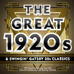 The Great 1920s & Gatsby Swing 20s Classics – the Very Best Classic Swingin' Speakeasy Jazz Hits from the Gatsby Inspired Roaring Twenties – Ideal for Charleston & Wedding Parties (Deluxe Edition)