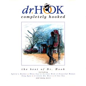 Completely Hooked: The Best Of Dr. Hook