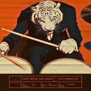 Don´t Speak, Just Listen