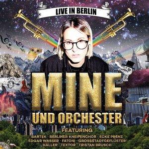 Mine und Orchester (Live in Berlin)