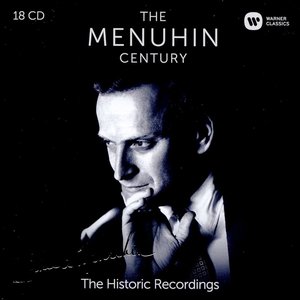 The Menuhin Century - The Virtuoso & His Landmark Recordings