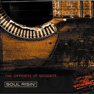 The Opposite of Goodbye.