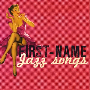 First Name Jazz Songs