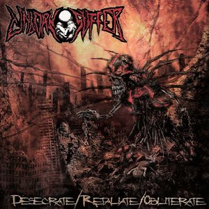 Desecrate, Retaliate, Obliterate