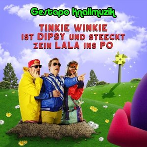 Tinkie Winkie ist Dipsy und Steeckt zein Lala ins Po