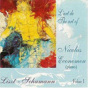 Liszt & Shumann : L'Art de Nicolas Economou, volume 1