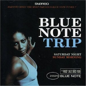 Blue Note Trip (disc 1: Saturday Night)