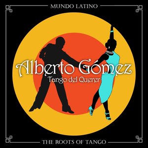 The Roots Of Tango - Tango del Querer