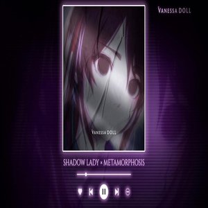 Shadow Lady x Metamorphosis - Single