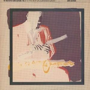 The Mastery Of John Coltrane / Vol. II To The Beat Of A Different Drum