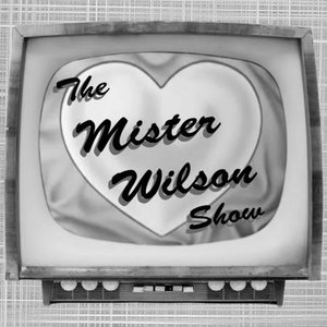 The Mister Wilson Show
