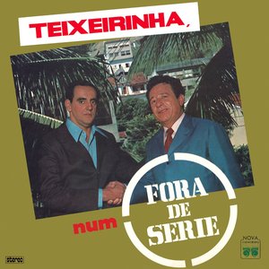 Teixeirinha, Num Fora De Série