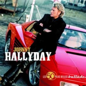 Les 50 Plus Belles Ballades De Johnny Hallyday