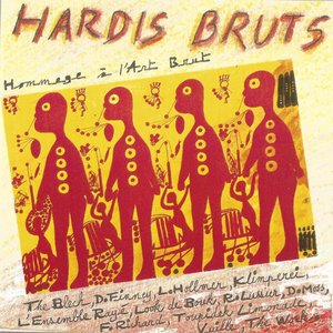 Hardis bruts (Hommage à l'art brut)