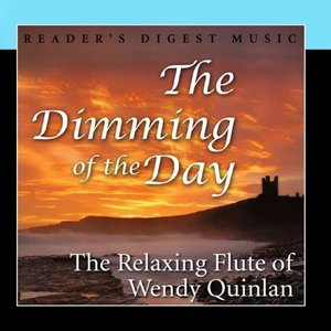 The Dimming Of The Day: The Relaxing Flute of Wendy Quinlan