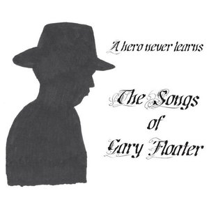 A Hero Never Learns - The Songs of Gary Floater