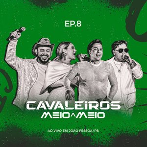 Meio a Meio . 8 - Ao Vivo em João Pessoa