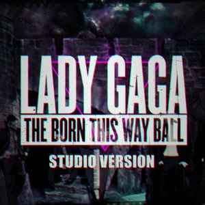 Born This Way Ball Studio Version