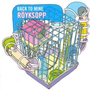 Back to Mine: Röyksopp