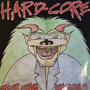 HARDCORE FOR THE MASSES