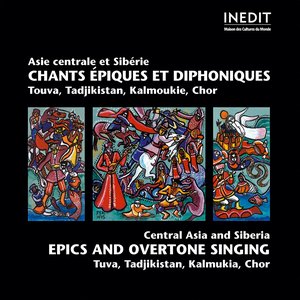 Chants épiques et diphoniques. epics and overtone singing. vol 1