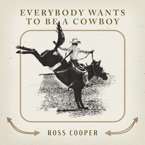 Everybody Wants To Be A Cowboy - Single
