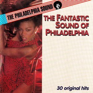 The Fantastic Sound of Philadelphia