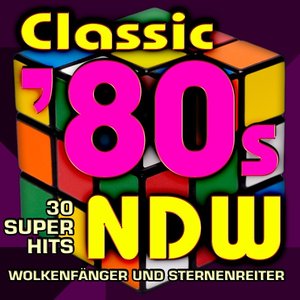 Classic '80s Neue Deutsche Welle - 30 Super Hits