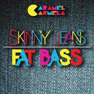 Изображение для 'Skinny Jeans Fat Bass'