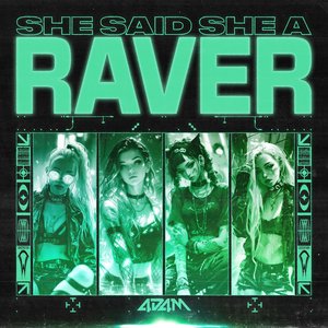 She Said She a Raver