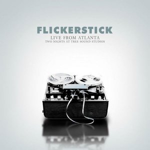 Flickerstick: Live from Atlanta: Two Nights At Tree Sound Studios