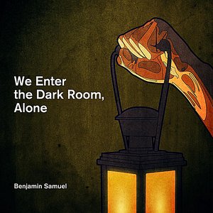 We Enter the Dark Room, Alone