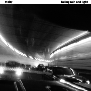 Moby - Falling Rain and Light - Zortam Music