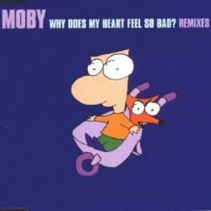 Why Does My Heart Feel So Bad? (Remixes)
