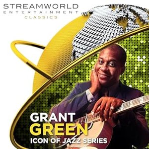 Grant Green Icon Of Jazz Series