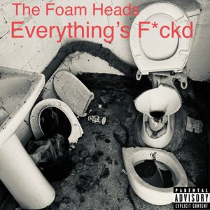 Everything's F*Ckd - Single