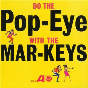 Do the Pop-Eye With The Mar-Keys