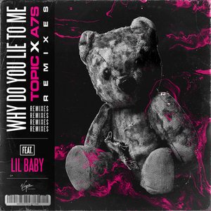 Why Do You Lie to Me (Remixes) [feat. Lil Baby]
