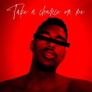Take a Chance on Me [Explicit]