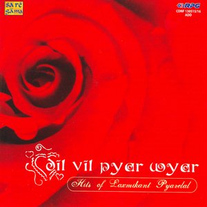 Dil Wil Pyar Wyar - Hits Of Laxmikant Pyarelal 1